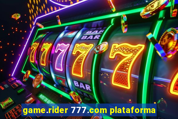 game.rider 777.com plataforma